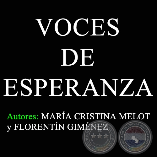 VOCES DE ESPERANZA - Autores: MARÍA CRISTINA MELOT y FLORENTÍN GIMÉNEZ